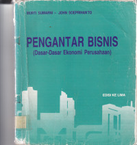 Image of PENGANTAR BISNIS DASAR-DASAR EKONOMI PERUSAHAAN