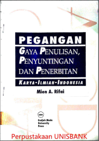 Image of PEGANGAN GAYA PENULISAN, PENYUNTINGAN DAN PERNERBITAN KARYA ILMIAH
