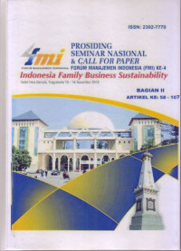 Image of PROSIDING SEMINAR NASIONAL & CALL FOR PAPER FMI KE-4: INDONESIA FAMILY BUSINESS SUSTAINABILITY, YOGYAKARTA 13-14 NOVEMBER 2012, BAGIAN II