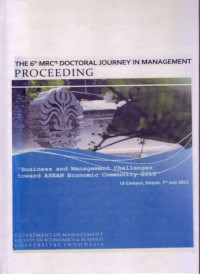 Image of THE 6th MRC's DOCTORAL JOURNEY IN MANAGEMENT PROCEEDING: BUSINESS AND MANAGEMENT CHALLENGES TOWARD ASEAN ECONOMIC COMMUNITY 2015
