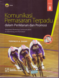 Image of KOMUNIKASI PEMASARAN TERPADU DALAM PERIKLANAN DAN PROMOSI: INTEGRATED MARKETING COMMUNICATION IN ADVERTISING AND PROMOTION, EDISI 8