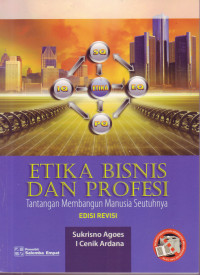 Image of ETIKA BISNIS DAN PROFESI: TANTANGAN MEMBANGUN MANUSIA SEUTUHNYA, EDISI REVISI