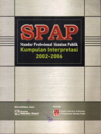 Image of SPAP STANDAR PROFESIONAL AKUNTAN PUBLIK : KUMPULAN INTERPRETASI 2002-2006