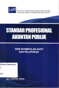 Image of STANDAR PROFESIONAL AKUNTAN PUBLIK: SERI KESIMPULAN AUDIT DAN PELAPORAN