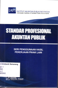 Image of STANDAR PROFESIONAL AKUNTAN PUBLIK:SERI PENGGUNAAN HASIL PEKERJAAN PIHAK LAIN