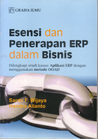 Image of ESENSI DAN PENERAPAN ERP DALAM BISNIS: DILENGKAPI STUDI KASUS: APLIKASI ERP DENGAN MENGGUNKAN METODE OOAD