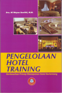 Image of PENGELOLAAN HOTEL TRAINING :BERDASARKAN PRINSIP MANAJEMEN HOTEL BERBINTANG
