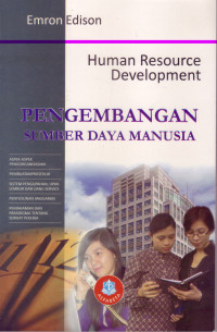 Image of HUMAN RESOURCE DEVELOPMENT : PENGEMBANGAN SUMBER DAYA MANUSIA