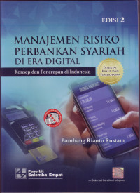 Image of MANAJEMEN RISIKO PERBANKAN SYARIAH DI ERA DIGITAL: KONSEP DAN PENERAPAN DI INDONESIA