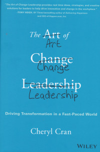 Image of THE ART OF CHANGE LEADERSHIP DRIVING TRANSFORMATION IN A FAST PACED WORLD