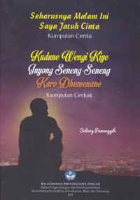 Image of KUDUNE WENGI KIYE INYONG SENENG-SENENG KARO DHEMENANE
