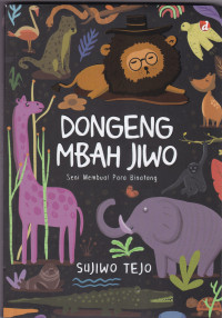 Image of DONGENG MBAH JIWO: SENI MEMBUAL PARA BINATANG