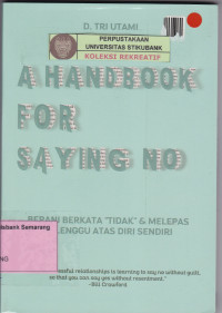 Image of A HANDBOOK FOR SAYING NO; Berani berkata 