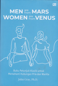 Image of MEN ARE FROM MARS, WOMEN ARE FROM VENUS: Buku Petunjuk Klasik untuk Memahami Hubungan Pria dan Wanita