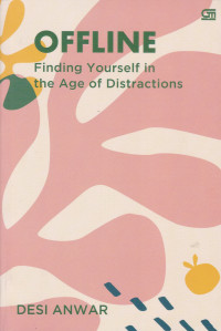 Image of OFLINE: FINDING YOURSELF IN THE AGE OF DISTRACTIONS