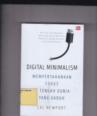 Image of DIGITAL MINIMALISM: MEMPERTAHANKAN FOKUS DI TENGAH DUNIA YANG GADUH