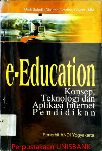 Image of e-EDUCATION KONSEP,TEKNOLOGI dan APLIKASI INTERNET PENDIDIKAN
