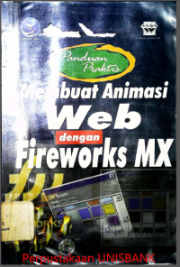 Image of PANDUAN PRAKTIS MEMBUAT ANIMASI WEB DENGAN FIREWORKS MX