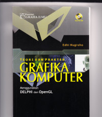 Image of TEORI DAN PRAKTEK GRAFIKA KOMPUTER MENGGUNAKAN DELPHI DAN OPENGL