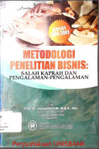Image of METODOLOGI PENELITIAN BISNIS : SALAH KAPRAH DAN PENGALAMAN-PENGALAMAN