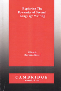 Image of EXPLORING THE DYNAMICS OF SECOND LANGUAGE WRITING