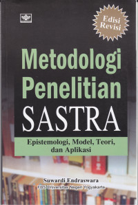 Image of METODOLOGI PENELITIAN SASTRA : EPISTEMOLOGI, MODEL, TEORI, DAN APLIKASI, EDISI REVISI