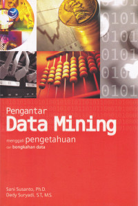 Image of PENGANTAR DATA MINING : MENGGALI PENGETAHUAN DARI BONGKAHAN DATA