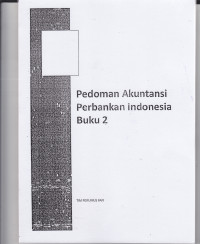 Image of PEDOMAN AKUNTANSI PERBANKAN INDONESIA,BUKU 2