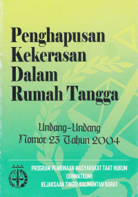 Image of PENGHAPUSAN KEKERASAN DALAM RUMAH TANGGA (UNDANG-UNDANG NOMOR 23 TAHUN 2004)