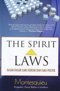 Image of THE SPIRIT OF LAWS : DASAR-DASAR ILMU HUKUM DAN ILMU POLITIK
