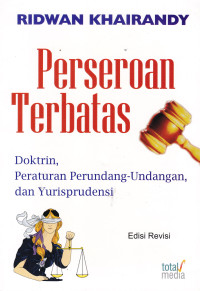 Image of PERSEROAN TERBATAS : DOKTRIN, PERATURAN PERUNDANG-UNDANGAN, DAN YURISPRUDENSI