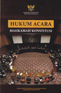Image of HUKUM ACARA MAHKAMAH KONSTITUSI