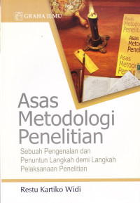 Image of ASAS METODOLOGI PENELITIAN: SEBUAH PENGENALAN DAN PENUNTUN LANGKAH DEMI LANGKAH PELAKSANAAN PENELITIAN