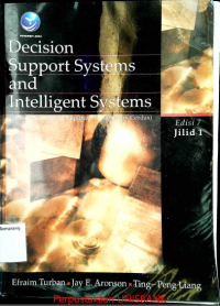 Image of DECISION SUPPORT SYSTEMS AND INTELLIGENT SYSTEMS (SISTEM PENDUKUNG KEPUTUSAN DAN SISTEM CERDAS), EDISI 7, JILID I