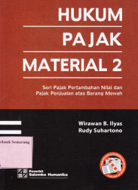 Image of HUKUM PAJAK MATERIAL 2: SERI PAJAK PERTAMBAHAN NILAI DAN PAJAK PENJUALAN ATAS BARANG MEWAH