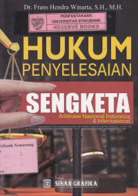 Image of HUKUM PENYELESAIAN SENGKETA: ARBITRASE NASIONAL INDONESIA & INTERNASIONAL