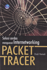 Image of SOLUSI CERDAS MENGUASAI INTERNETWORKING: PACKET TRACER