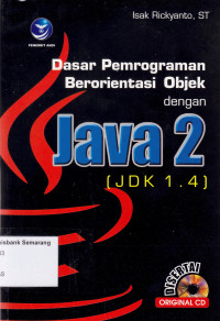 Image of DASAR PEMROGRAMAN BERORIENTASI OBJEK DENGAN JAVA 2 (JDK 1.4)