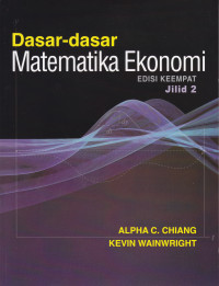 Image of DASAR-DASAR MATEMATIKA EKONOMI, EDISI 4, JILID 2