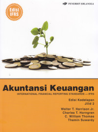 Image of AKUNTANSI KEUANGAN: INTERNATIONAL FINANCIAL REPORTING STANDARDS-IFRS, JIL.2, ED.8