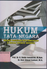 Image of HUKUM TATA NEGARA;Refleksi Kehidupan ketatanegaraan di Negara Republik Indonesia