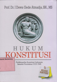 Image of HUKUM KONSTITUSI; Problematika Konstitusi Indonesia Sesudah Perubahan UUD 1945