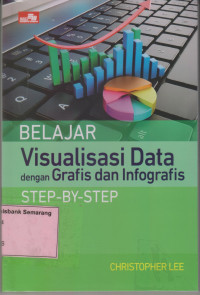 Image of BELAJAR VISUALISASI DATA DENGAN GRAFIS & INFOGRAFIS STEP BY STEP