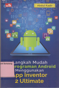 Image of LANGKAH MUDAH PEMROGRAMAN ANDROID MENGGUNAKAN App Inventor 2 Ultimate