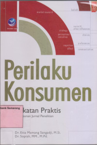 Image of PERILAKU KONSUMEN; Pendekatan Praktis disertai Himpuanan Jurnal Penelitian