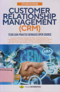 Image of CUSTOMER RELATIONSHIP MANAGEMENT (CRM); Teori & Praktik Berbasis Open Source