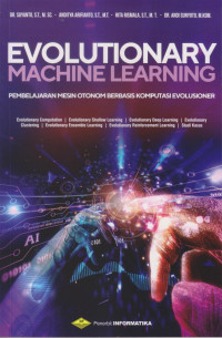 Image of EVOLUTIONARY MACHINE LEARNING; Pembelajaran Mesin Otonom Berbasis Komputasi Evolusioner