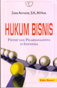 Image of Hukum Bisnis: prinsip dan pelaksanaannya di Indonesia