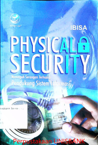 Image of PHYSICAL SECURITY MENCEGAH TERHADAP SERANGAN PENDUKUNG SISTEM INFORMASI