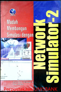 Image of MUDAH MEMBANGUN SIMULASI DENGAN NETWORK SIMULATOR-2